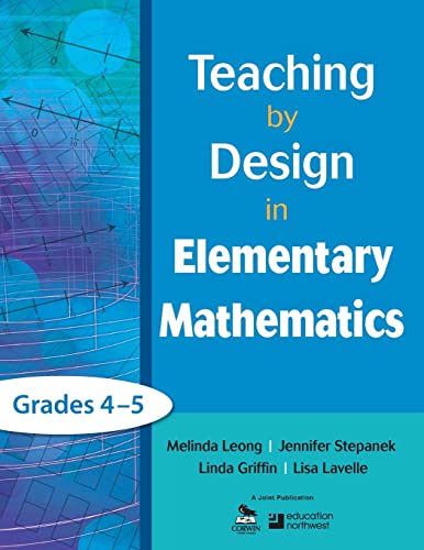 Imagen de archivo de Teaching by Design in Elementary Mathematics, Grades 4?5: Grades 4-5 a la venta por Lucky's Textbooks