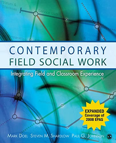 9781412987196: Contemporary Field Social Work: Integrating Field and Classroom Experience