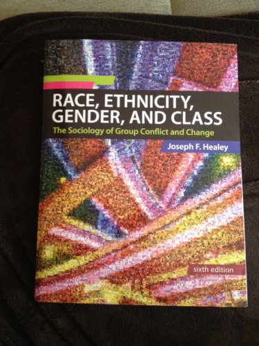 Imagen de archivo de Race, Ethnicity, Gender, and Class : The Sociology of Group Conflict and Change a la venta por Better World Books: West