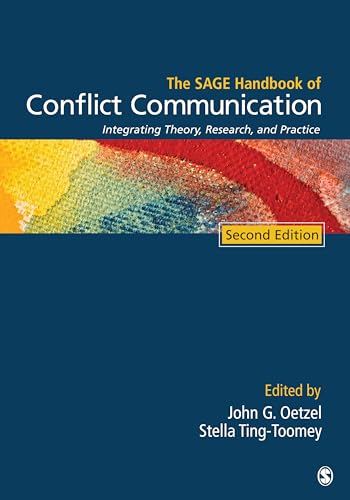 Stock image for The SAGE Handbook of Conflict Communication: Integrating Theory, Research, and Practice for sale by GF Books, Inc.