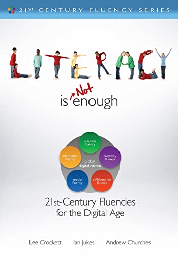 Beispielbild fr Literacy Is Not Enough : 21st Century Fluencies for the Digital Age zum Verkauf von Better World Books