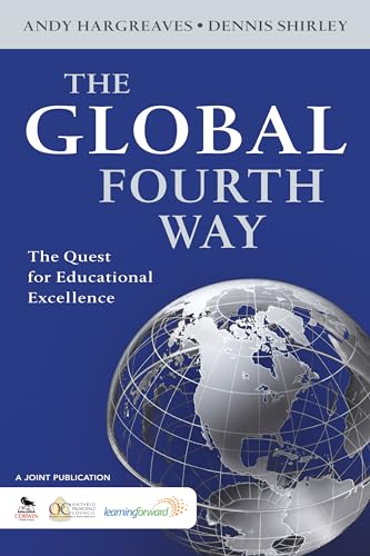 Stock image for The Global Fourth Way : The Quest for Educational Excellence for sale by Better World Books: West