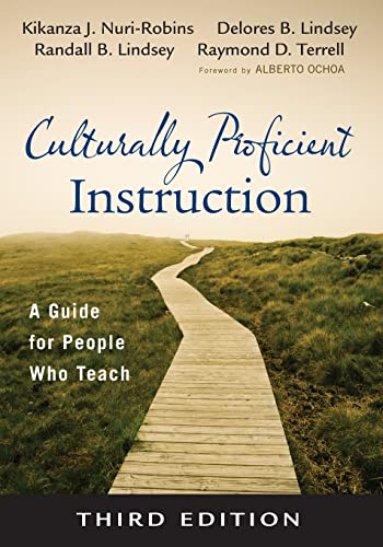 Culturally Proficient Instruction: A Guide for People Who Teach (9781412988148) by Nuri-Robins, Kikanza; Lindsey, Delores B.; Lindsey, Randall B.; Terrell, Raymond D.