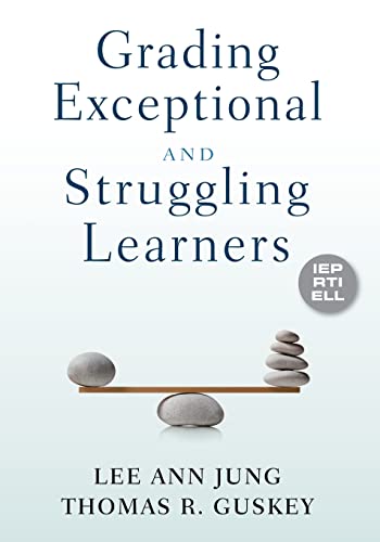 Grading Exceptional and Struggling Learners (9781412988339) by Jung, Lee Ann; Guskey, Thomas R.