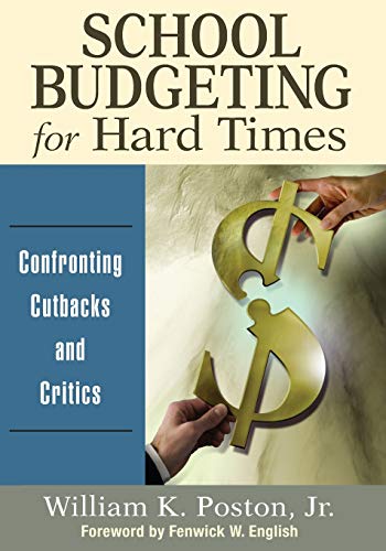 Stock image for School Budgeting for Hard Times: Confronting Cutbacks and Critics for sale by BooksRun