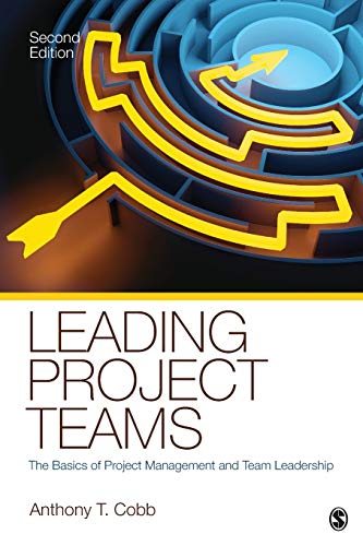 Beispielbild fr Leading Project Teams: The Basics of Project Management and Team Leadership zum Verkauf von BookHolders