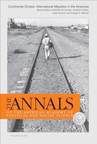 Imagen de archivo de Continental Divides: International Migration in the Americas (The ANNALS of the American Academy of Political and Social Science Series volume 630) a la venta por Haaswurth Books