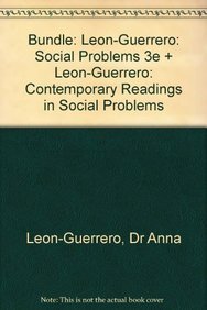 BUNDLE: Leon-Guerrero: Social Problems 3e + Leon-Guerrero: Contemporary Readings in Social Problems (9781412992145) by Leon-Guerrero, Dr. Anna Y.