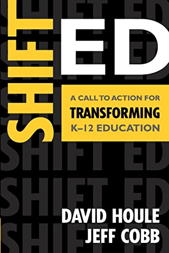 Stock image for Shift Ed: A Call to Action for Transforming K?12 Education for sale by Decluttr