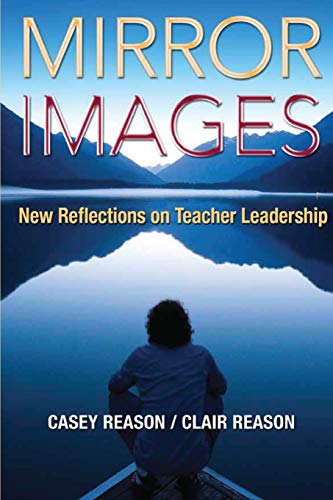 Stock image for Mirror Images : New Reflections on Teacher Leadership for sale by Better World Books