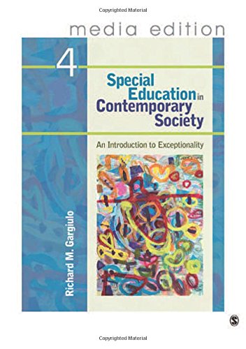 Special Education in Contemporary Society, 4e â€“ Media Edition: An Introduction to Exceptionality (9781412996952) by Gargiulo, Richard M.