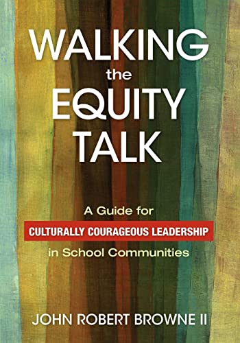 Beispielbild fr Walking the Equity Talk : A Guide for Culturally Courageous Leadership in School Communities zum Verkauf von Better World Books: West