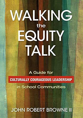 Imagen de archivo de Walking the Equity Talk : A Guide for Culturally Courageous Leadership in School Communities a la venta por Better World Books: West