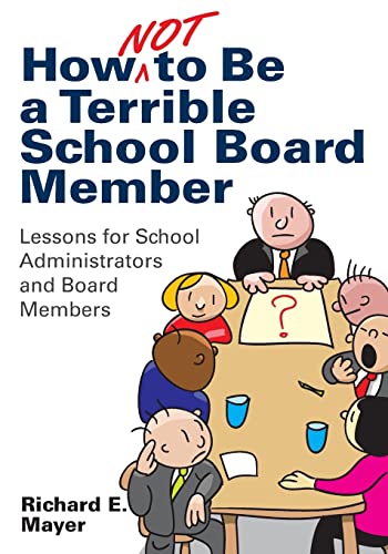 Imagen de archivo de How Not to Be a Terrible School Board Member: Lessons for School Administrators and Board Members a la venta por HPB-Ruby