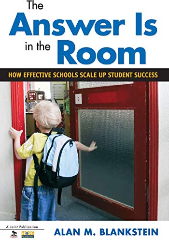 Beispielbild fr The Answer Is in the Room: How Effective Schools Scale Up Student Success zum Verkauf von BooksRun