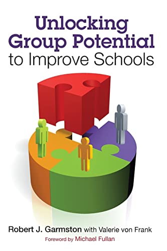 9781412998895: Unlocking Group Potential to Improve Schools