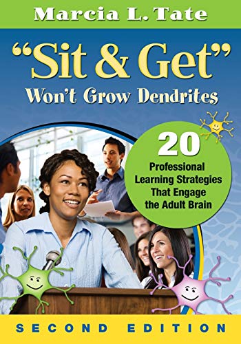 Beispielbild fr Sit & Get Won't Grow Dendrites: 20 Professional Learning Strategies That Engage the Adult Brain zum Verkauf von ThriftBooks-Dallas