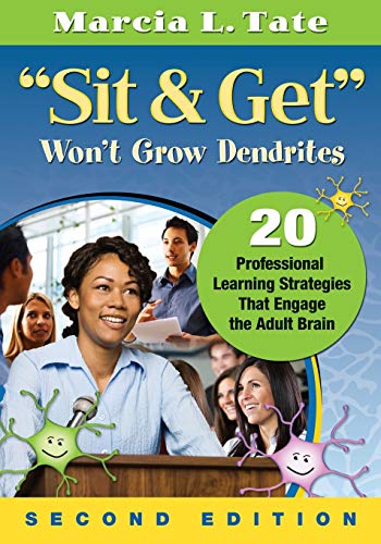 Imagen de archivo de Sit & Get Won't Grow Dendrites: 20 Professional Learning Strategies That Engage the Adult Brain a la venta por ThriftBooks-Atlanta