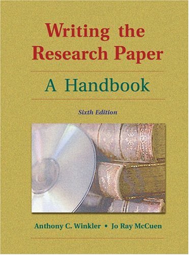 Writing the Research Paper: A Handbook (with Revised MLA and InfoTrac) (9781413001785) by Winkler, Anthony C.; McCuen-Metherell, Jo Ray