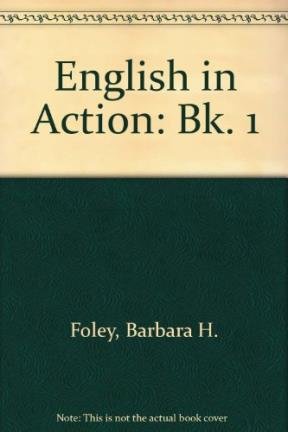 English in Action: Bk. 1 (9781413002805) by Barbara H. Foley