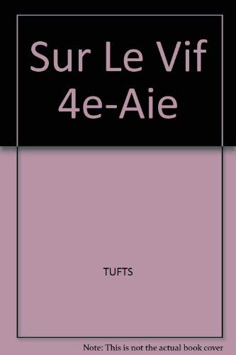 Imagen de archivo de Sur Le Vif 4e-Aie a la venta por Allied Book Company Inc.