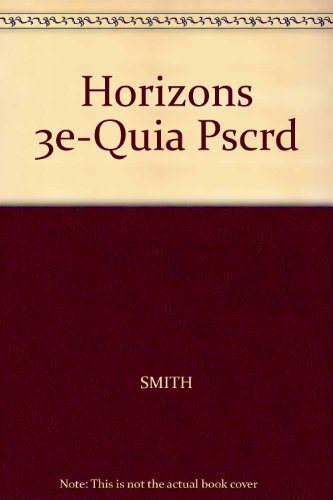 Horizons 3e-Quia Pscrd (9781413005745) by Smith