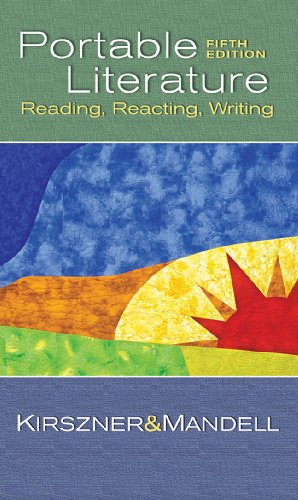 Literature: Reading, Reacting, Writing, Portable Edition (with Lit21 CD-ROM Version 1.5) (9781413006391) by Kirszner, Laurie G.; Mandell, Stephen R.