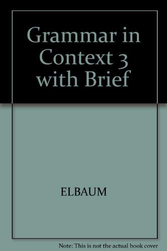 Grammar in Context 3 (with Heinleâ€™s Brief Writerâ€™s Handbook) (9781413006506) by Elbaum, Sandra N.