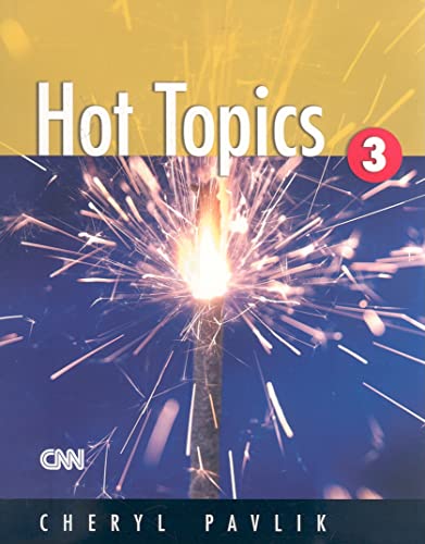 Hot Topics 3 (Student Book) (9781413007107) by Cheryl Pavlik