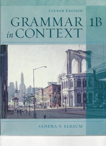 Grammar in Context - Split Text 1b (Lessons 8-14) (9781413007381) by ELBAUM, Sandra