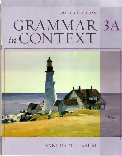 Grammar in Context Split Text 3A, 4th Edition (9781413008227) by Sandra N. Elbaum