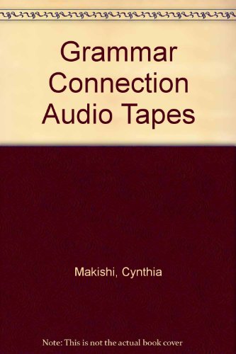 Grammar Connection Audio Tapes (9781413008326) by Makishi, Cynthia