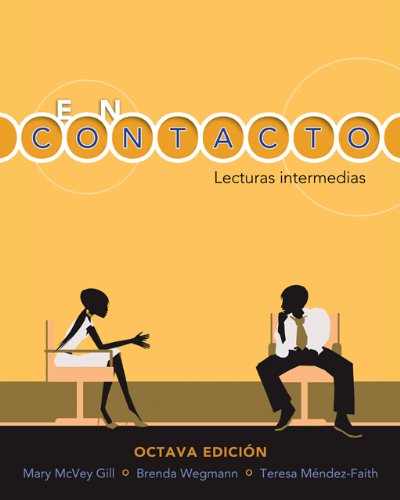 En contacto: Lecturas intermedias (9781413013733) by Gill, Mary McVey; Wegmann, Brenda; Mendez-Faith, Teresa