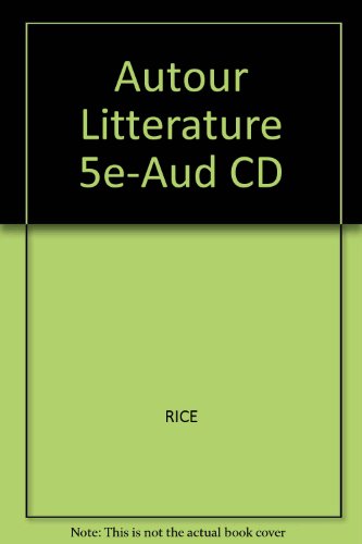 Audio CD (Stand Alone Version) for Schofer/Riceâ€™s Autour de la litterature: Ecriture et lecture aux cours moyens de franÃ§ais, 5th (9781413014563) by Schofer, Peter; Rice, Donald B.