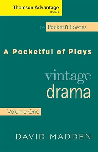 Imagen de archivo de Cengage Advantage Books: a Pocketful of Plays Vol. I : Vintage Drama, Volume I, Revised Edition a la venta por Better World Books