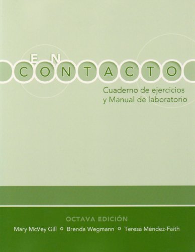 Workbook/Lab Manual for En contacto: GramÃ¡tica en accion, 8th (9781413019841) by Gill, Mary McVey; Wegmann, Brenda; Mendez-Faith, Teresa