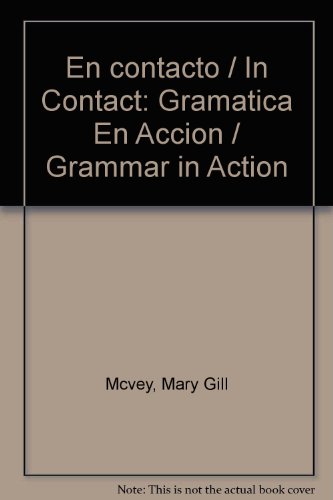 Stock image for En contacto / In Contact: Gramatica En Accion / Grammar in Action for sale by Dailey Ranch Books