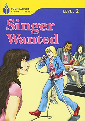 Imagen de archivo de Singer Wanted!: Foundations Reading Library 2 a la venta por GF Books, Inc.