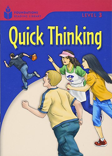 Imagen de archivo de Quick Thinking: Foundations Reading Library 3 a la venta por SecondSale