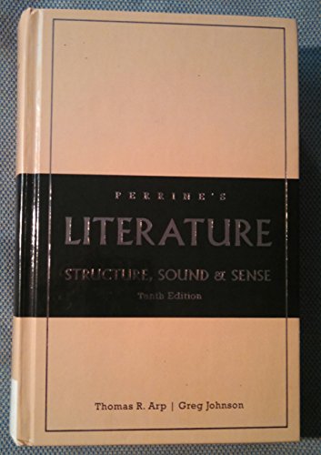 Imagen de archivo de Perrine's Literature: Structure, Sound, and Sense, 10th Edition a la venta por Once Upon A Time Books