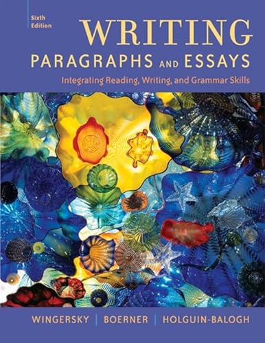 Imagen de archivo de Writing Paragraphs and Essays: Integrating Reading, Writing, and Grammar Skills a la venta por Chiron Media