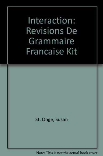 Interaction: Revisions De Grammaire Francaise Kit (French Edition) (9781413048018) by St. Onge, Susan