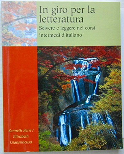 9781413079760: In Giro: Per La Letteratura: Scrivere E Leggere Nei Corsi Intermedi D'Italiano (Italian Edition)