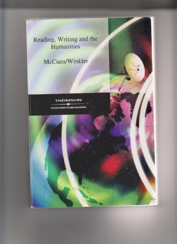 Stock image for Reading, Writing and the Humanities (Custom Edition for Glendale Community College) for sale by HPB-Red