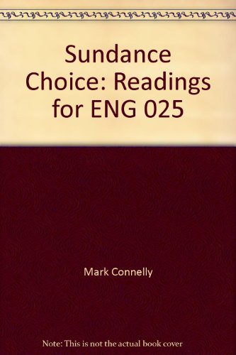 Stock image for Sundance Choice: Readings for ENG 025 for sale by Allied Book Company Inc.