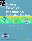 Beispielbild fr Using Divorce Mediation : Save Your Money and Your Sanity zum Verkauf von Better World Books