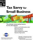 Imagen de archivo de Tax Savvy for Small Business: Year-Round Tax Strategies to Save You Money a la venta por Wonder Book
