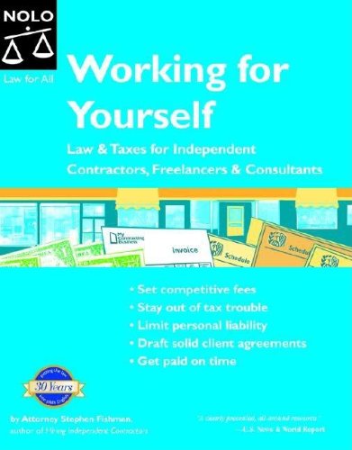Stock image for Working for Yourself : Law and Taxes for Independent Contractors, Freelancers and Consultants for sale by Better World Books