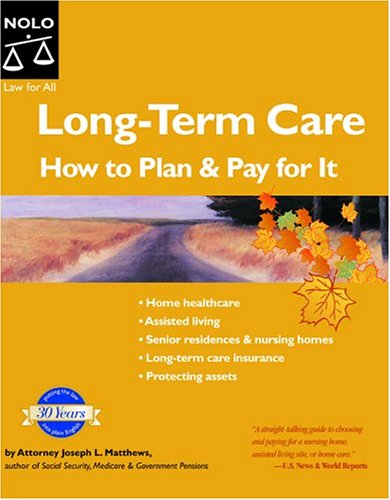 Beispielbild fr Long-Term Care : How to Plan and Pay for It zum Verkauf von Better World Books