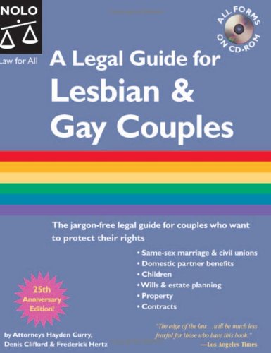 A Legal Guide For Lesbian and Gay Couples (9781413301762) by Curry, Hayden; Clifford, Denis; Hertz, Frederick